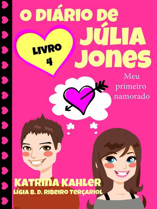 Title details for O diário de Júlia Jones--Meu primeiro namorado by Katrina Kahler - Available